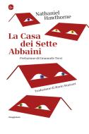 Ebook La casa dei sette abbaini di Hawthorne Nathaniel edito da Il Saggiatore