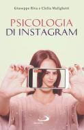 Ebook Psicologia di instagram di Malighetti Clelia, Riva Giuseppe edito da San Paolo Edizioni
