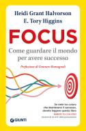 Ebook Focus di Grant Halvorson  Heidi, Higgins E. Tory edito da Giunti