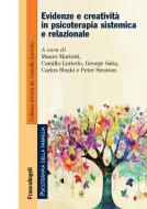 Ebook Evidenze e creatività in psicoterapia sistemica e relazionale di AA. VV. edito da Franco Angeli Edizioni
