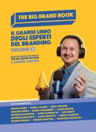 The Big Brand Book. Il grande libro degli esperti del branding vol. 2