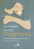 Ebook Storia di Margherita di Tamburino Mario edito da San Paolo Edizioni