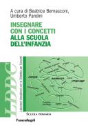 Ebook Insegnare con i concetti alla Scuola dell'infanzia di AA. VV. edito da Franco Angeli Edizioni