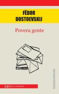 Ebook Povera gente di Fëdor Dostoevskij edito da Edizioni Clandestine
