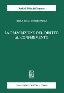 Ebook La prescrizione del diritto al conferimento - e-Book di Nicola Rocco Di Torrepadula edito da Giappichelli Editore