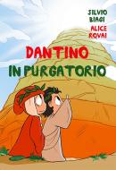 Ebook Dantino in Purgatorio di Silvio Biagi, Alice Rovai edito da Maria Margherita Bulgarini