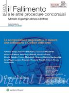 Ebook La composizione negoziata e le misure che anticipano il Codice della crisi di R. Brogi, G. D’Attorre, F. De Santis, M. Fabiani, A. Farolfi edito da Wolters Kluwer Italia