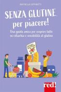 Ebook Senza glutine, per piacere! di Raffaella Oppimitti edito da Red!