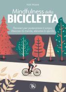 Ebook Mindfulness della bicicletta di Nick Moore edito da Edizioni Terra Santa