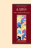 Ebook Kairós di Claudio Tognonato edito da Liguori Editore