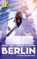Ebook Berlin - 4. I lupi del Brandeburgo di Geda Fabio, Magnone Marco edito da Mondadori
