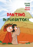 Ebook Dantino in Purgatory di Silvio Biagi, Alice Rovai edito da Maria Margherita Bulgarini
