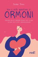 Ebook Non è solo questione di ormoni di Cristina Tomasi edito da Red!