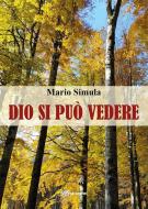 Ebook Dio si può vedere di Mario Simula edito da Youcanprint