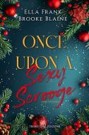 Ebook Once upon a sexy Scrooge di Brooke Blaine, Ella Frank edito da Triskell Edizioni