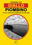 Ebook Giallo Piombino di Gordiano Lupi edito da Il Foglio Letterario