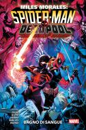 Ebook Miles Morales: Spider-Man/Deadpool - Bagno di sangue di Andrea Di Vito, Bryan Valenza, Cody Ziglar, GURU-eFX, Luigi Zagaria, David Baldeón edito da Panini Marvel Italia