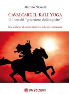 Ebook CavalcareKaliYuga di Martino Nicoletti edito da OM edizioni