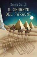 Ebook Il segreto del faraone di Carroll Emma edito da La Nuova Frontiera Junior