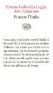 Ebook Pensare l'Italia di Schiavone Aldo, Galli della Loggia Ernesto edito da Einaudi