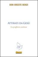Ebook Attirati da Gesù di Don Oreste Benzi edito da Sempre Editore