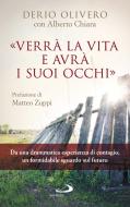 Ebook Verrà la vita e avrà i suoi occhi di Olivero Derio, Chiara Alberto edito da San Paolo Edizioni