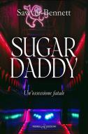 Ebook Sugar Daddy di Sawyer Bennett edito da Triskell Edizioni