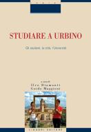 Ebook Studiare a Urbino di Guido Maggioni, Ilvo Diamanti edito da Liguori Editore