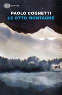 Le otto montagne di Paolo Cognetti edito da Einaudi