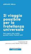 Ebook Il viaggio possibile per la fratellanza universale di Sella  Adriano edito da edizioni la meridiana