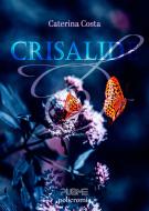 Ebook Crisalide di Caterina Costa edito da PubMe
