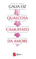 Ebook Qualcosa camuffato da amore di Galia Oz edito da Edizioni Sonda