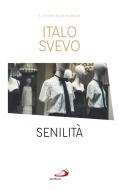 Ebook Senilita? di Svevo Italo edito da San Paolo Edizioni