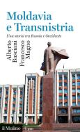 Ebook Moldavia e Transnistria di Alberto Basciani, Francesco Magno edito da Società editrice il Mulino, Spa