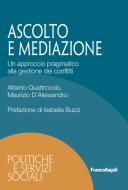 Ebook Ascolto e mediazione di Alberto Quattrocolo, Maurizio D'Alessandro edito da Franco Angeli Edizioni