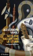 Ebook Note che raccontano la storia di Alessandro Vanoli edito da Società editrice il Mulino, Spa