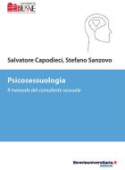 Ebook Psicosessuologia. Il manuale del consulente sessuale di Salvatore Capodieci, Stefano Sanzovo edito da libreriauniversitaria.it