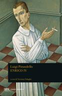 Ebook Enrico IV di Pirandello Luigi edito da BUR