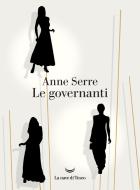 Ebook Le governanti di Anne Serre edito da La nave di Teseo
