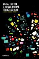Ebook Visual media e nuove forme tecnologiche di AA. VV. edito da Mimesis Edizioni