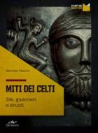 Ebook Miti dei Celti di Vasconi Marcella edito da De Vecchi