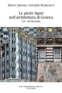 Ebook Le pietre liguri nell'architettura di Genova durante il regime fascista di Marco Spesso, Gerardo Brancucci edito da Franco Angeli Edizioni