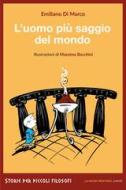 Ebook L'uomo più saggio del mondo di Di Marco Emiliano edito da La Nuova Frontiera Junior