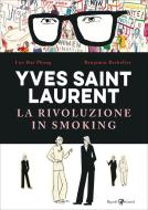 Ebook Yves Saint Laurent di Phang Loo Hui, Bachelier Benjamin edito da Rizzoli Lizard