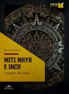 Ebook Miti Maya e Inca di Vasconi Marcella edito da De Vecchi