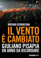 Ebook Il vento è cambiato. Giuliano Pisapia. Un anno da ricordare. di Giovanzana Miriam edito da Terre di mezzo