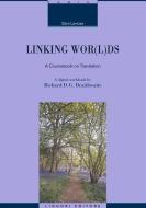 Ebook Linking wor(l)ds di Richard D.G. Braithwaite, Sara Laviosa edito da Liguori Editore