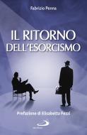 Ebook Il ritorno dell’esorcismo di Penna Fabrizio edito da San Paolo Edizioni
