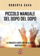 Ebook Piccolo manuale del dopo del dopo. di roberta sava edito da Dissensi Edizioni