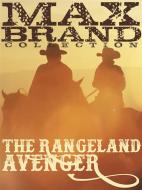 Ebook The Rangeland Avenger di Max Brand edito da Western Classic Press